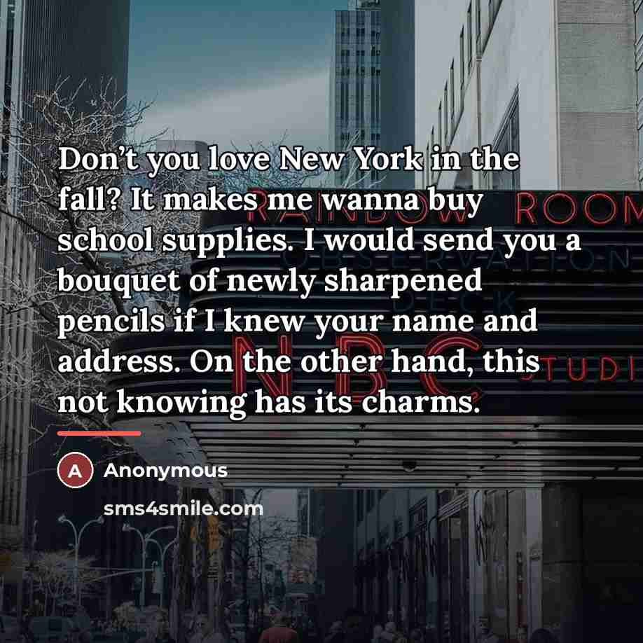 “Don’t you love New York in the fall? It makes…” quote by Anonymous