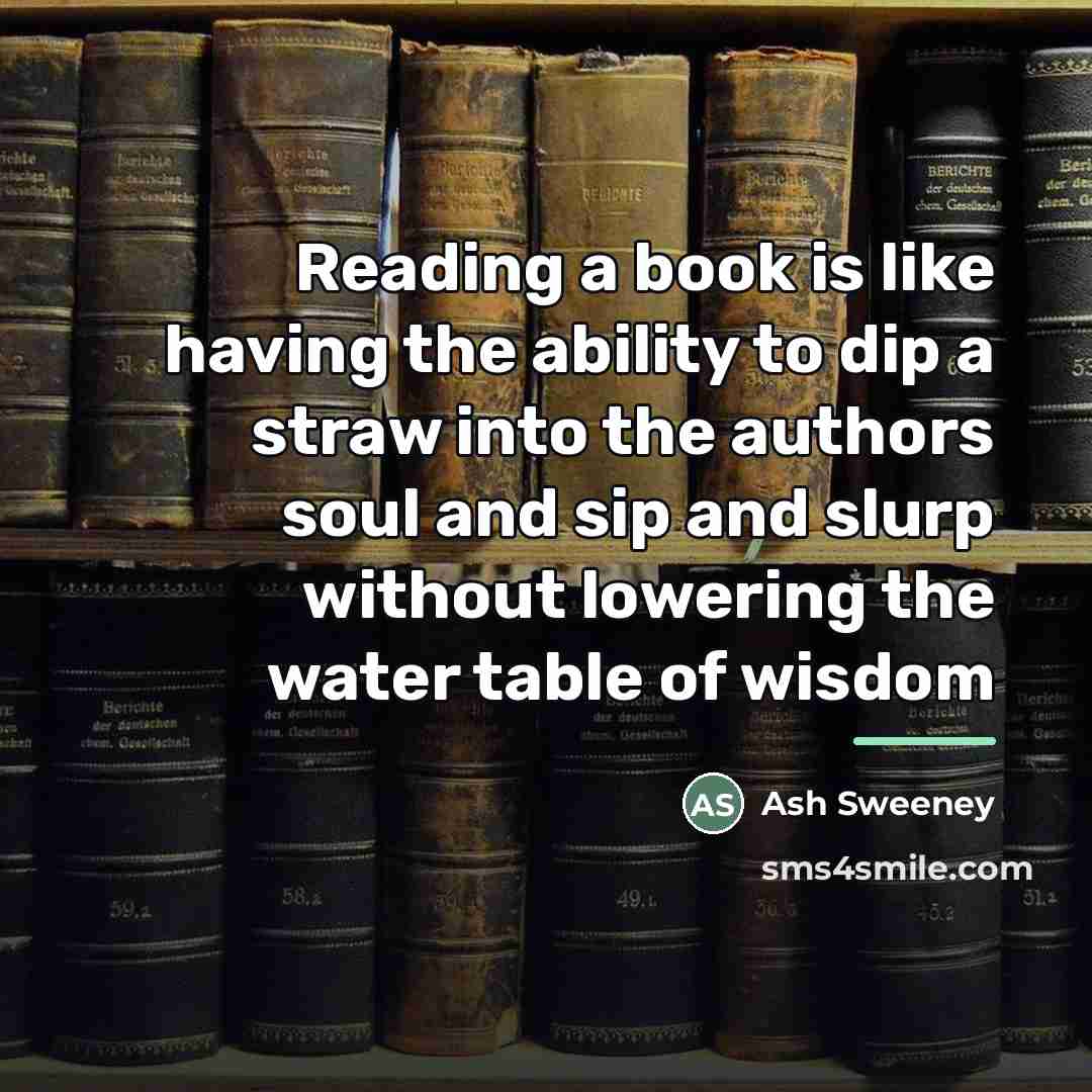 “Reading a book is like having the ability to dip…” quote by Ash Sweeney