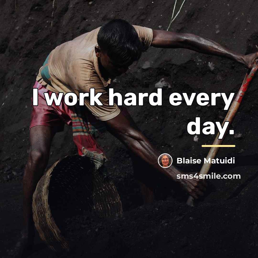 “I work hard every day.…” quote by Blaise Matuidi