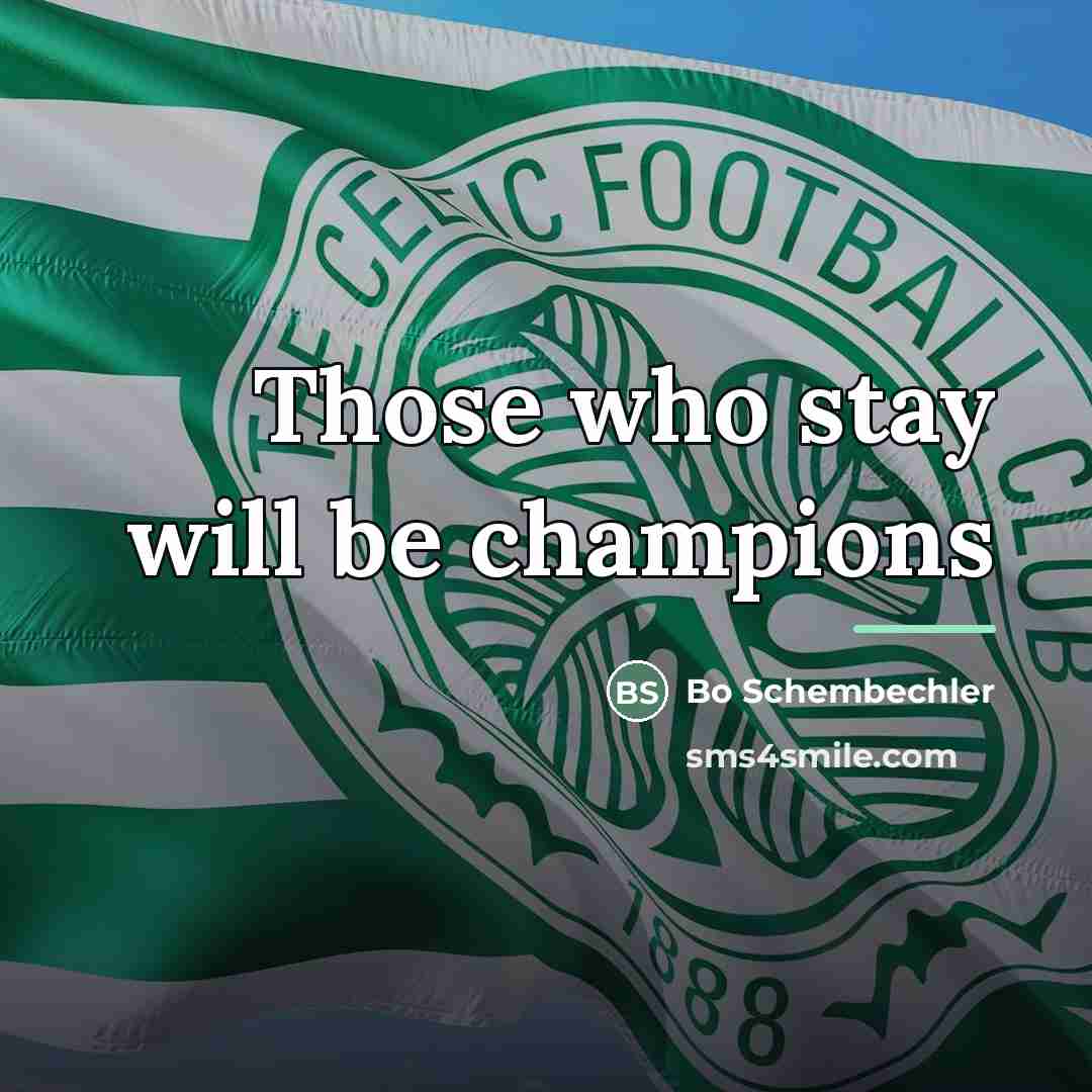 “Those who stay will be champions…” quote by Bo Schembechler