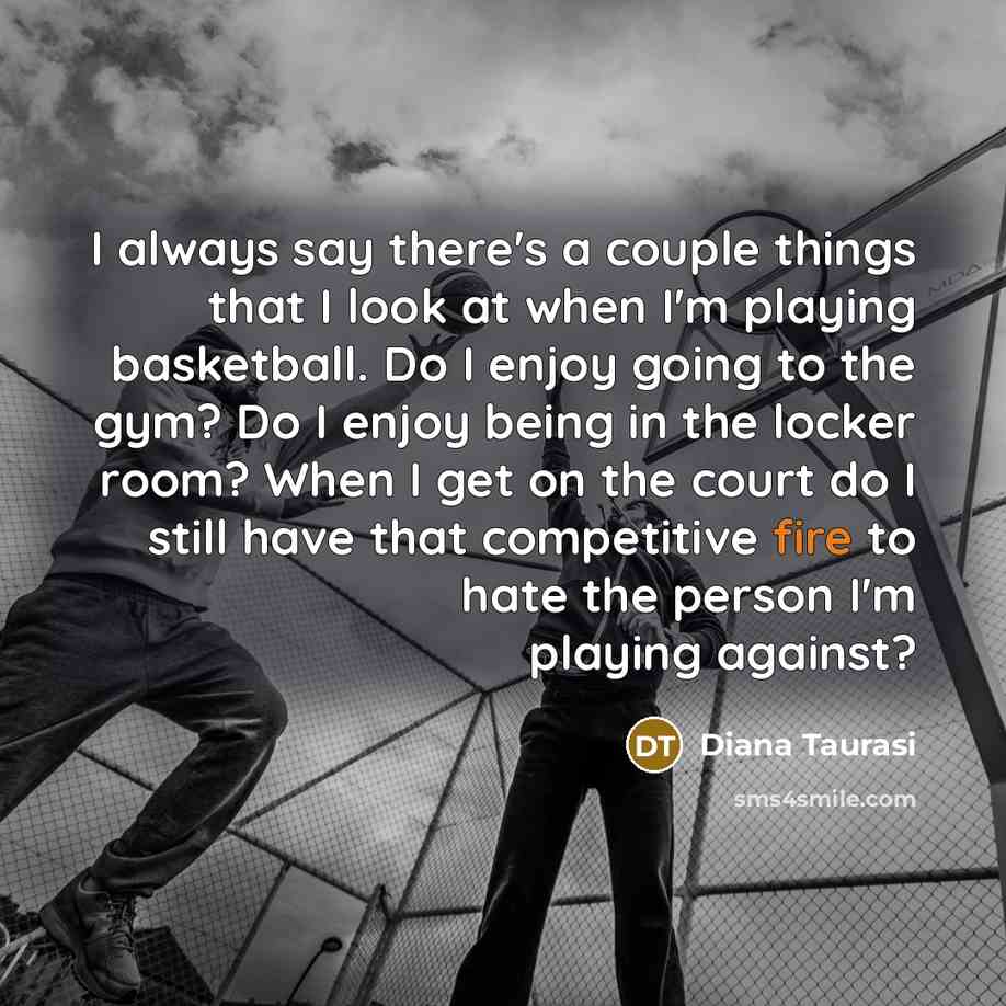 “I always say there's a couple things that I look…” quote by Diana Taurasi
