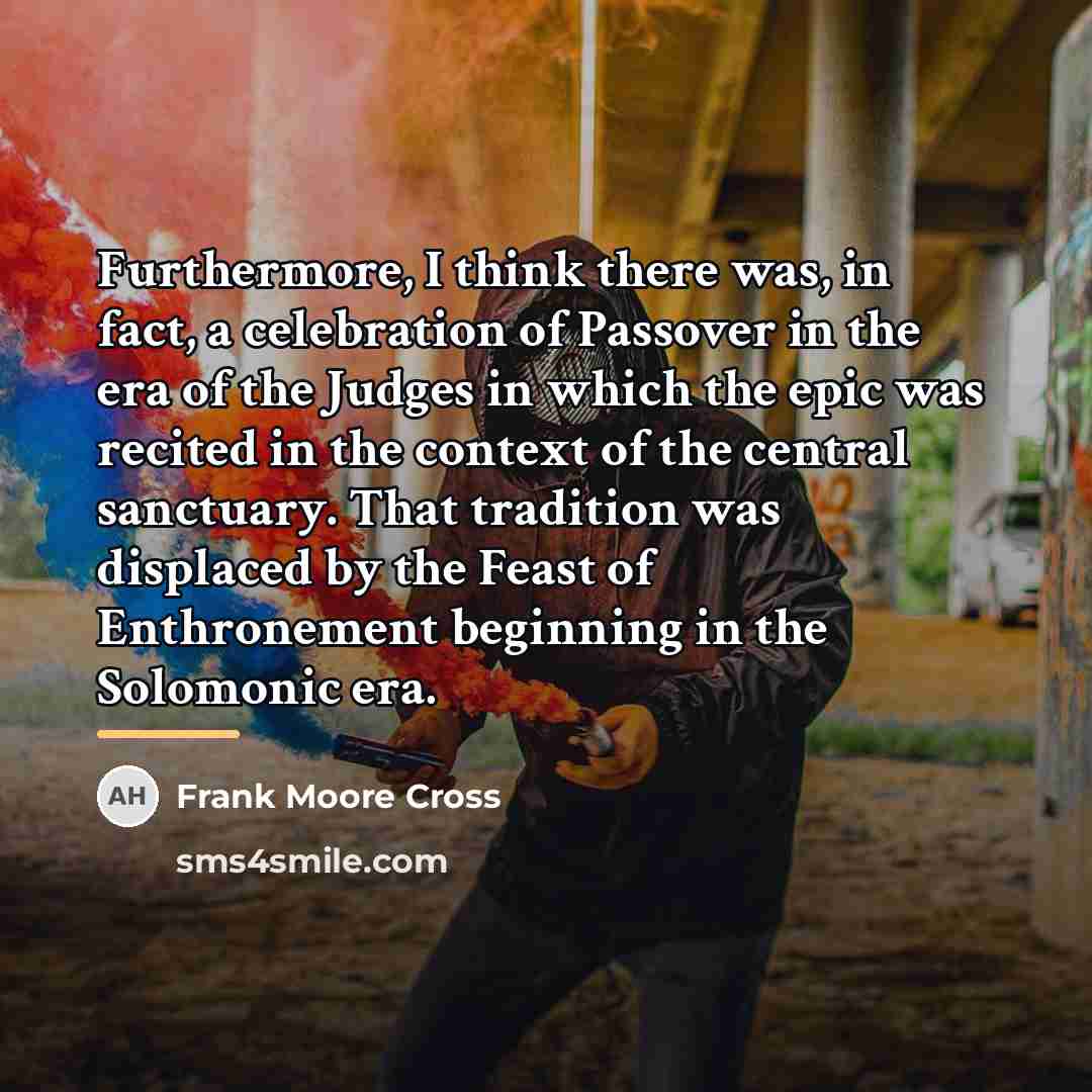 “Furthermore, I think there was, in fact, a celebration of…” quote by Frank Moore Cross