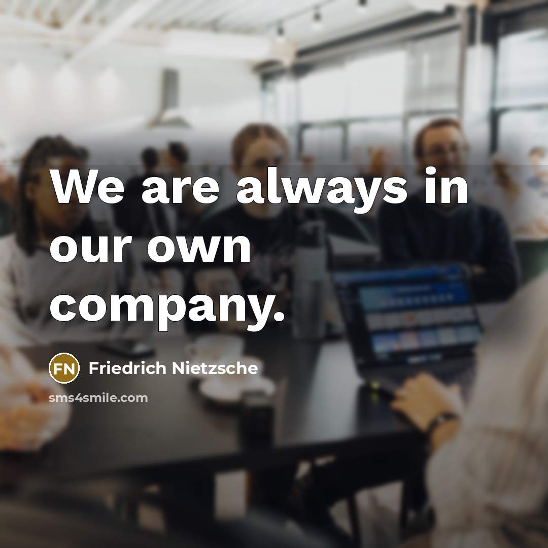 “We are always in our own company.…” quote by Friedrich Nietzsche