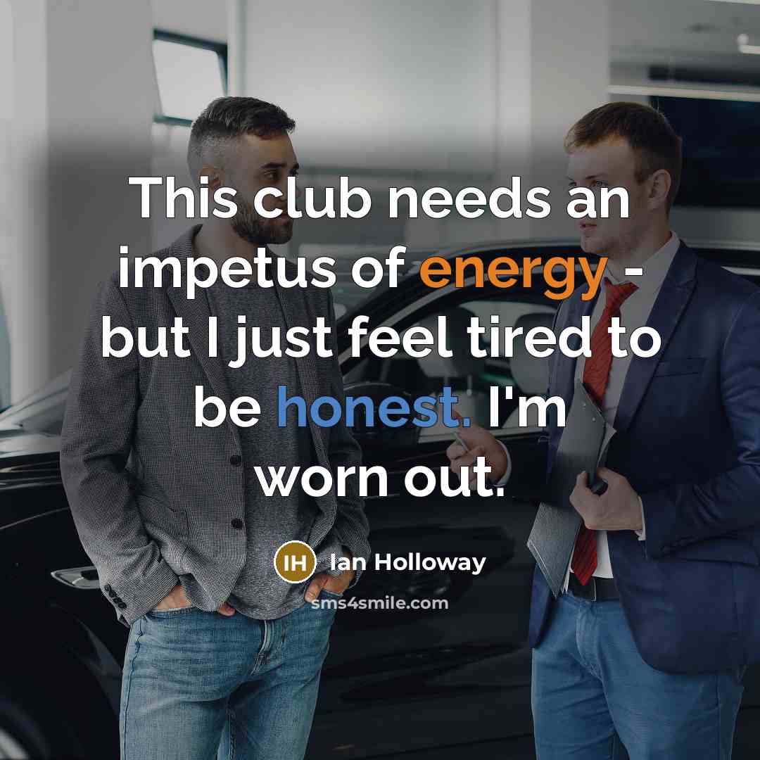 “This club needs an impetus of energy - but I…” quote by Ian Holloway