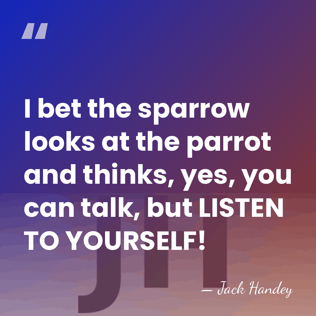 I bet the sparrow looks at the parrot and thinks, yes, you&hellip; - Jack Handey