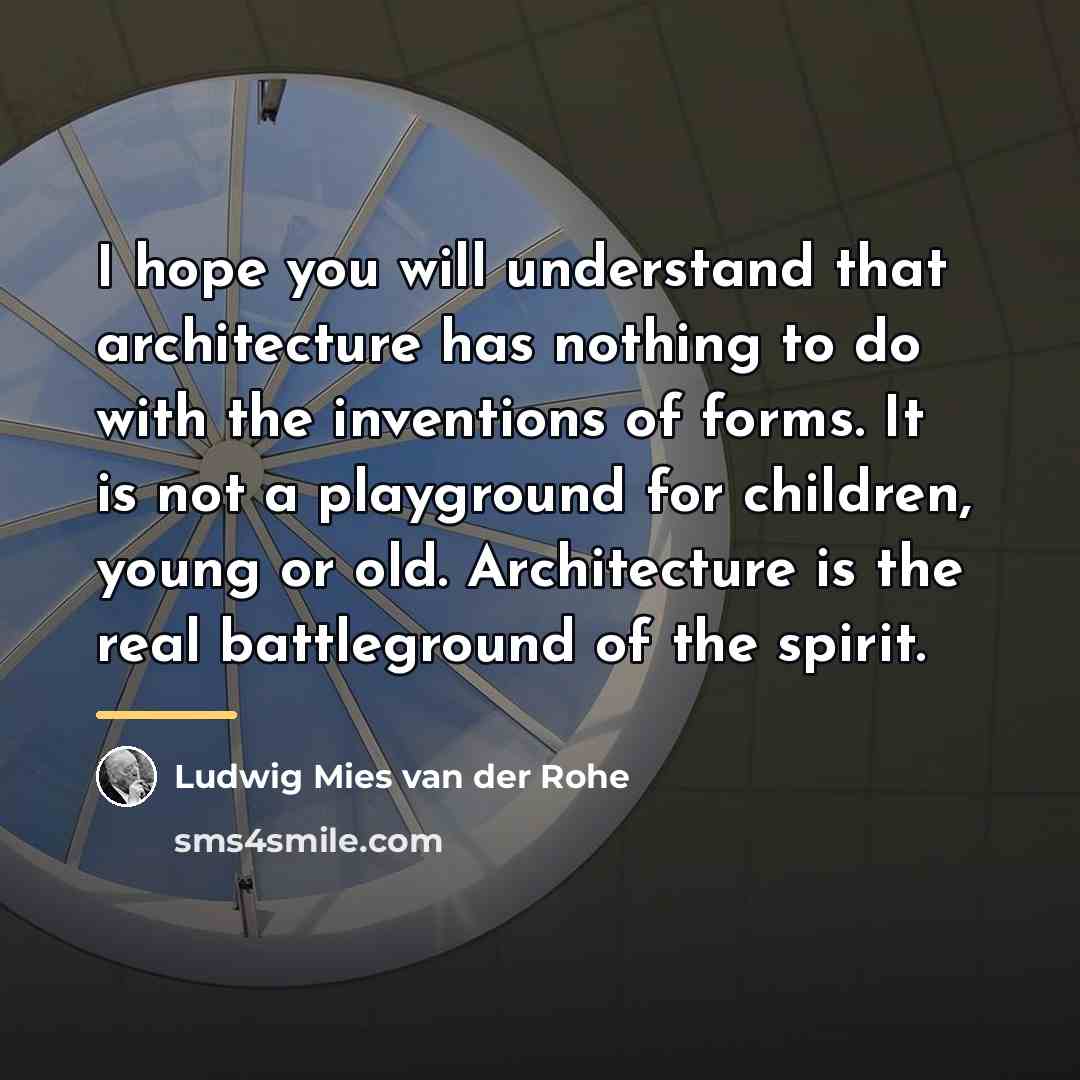 “I hope you will understand that architecture has nothing to…” quote by Ludwig Mies van der Rohe