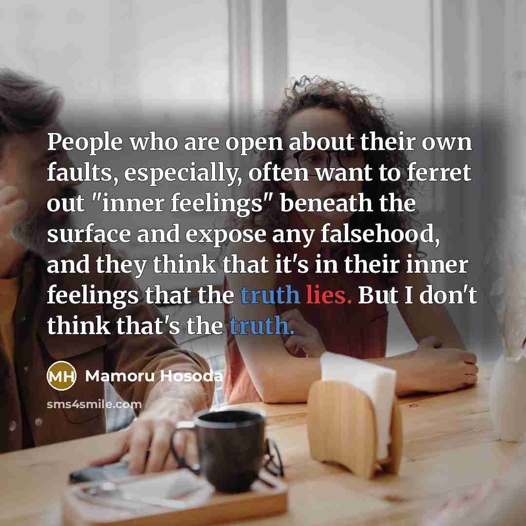 “People who are open about their own faults, especially, often…” quote by Mamoru Hosoda