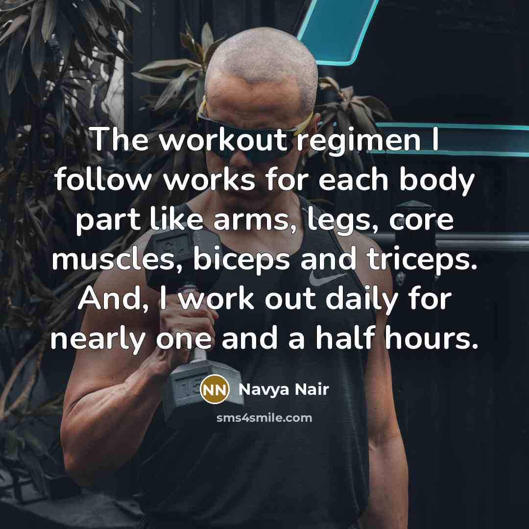 “The workout regimen I follow works for each body part…” quote by Navya Nair
