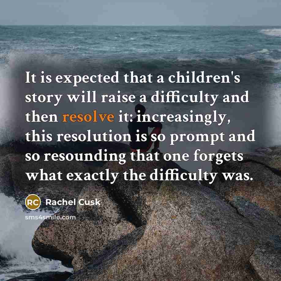 “It is expected that a children's story will raise a…” quote by Rachel Cusk