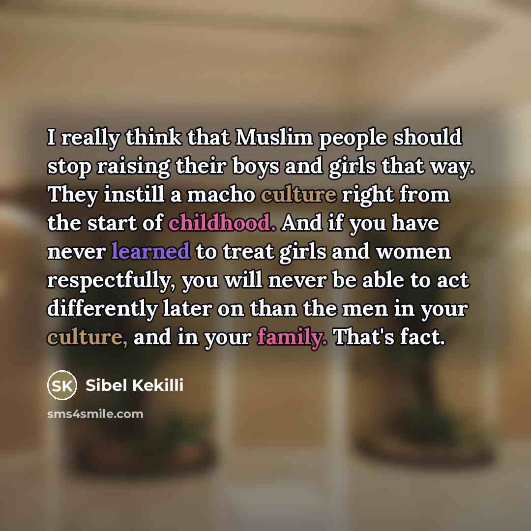 “I really think that Muslim people should stop raising their…” quote by Sibel Kekilli