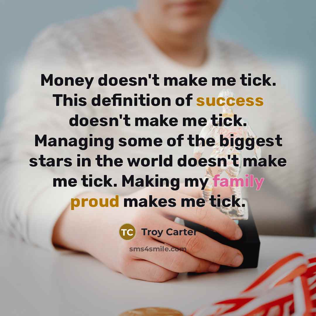 “Money doesn't make me tick. This definition of success doesn't…” quote by Troy Carter