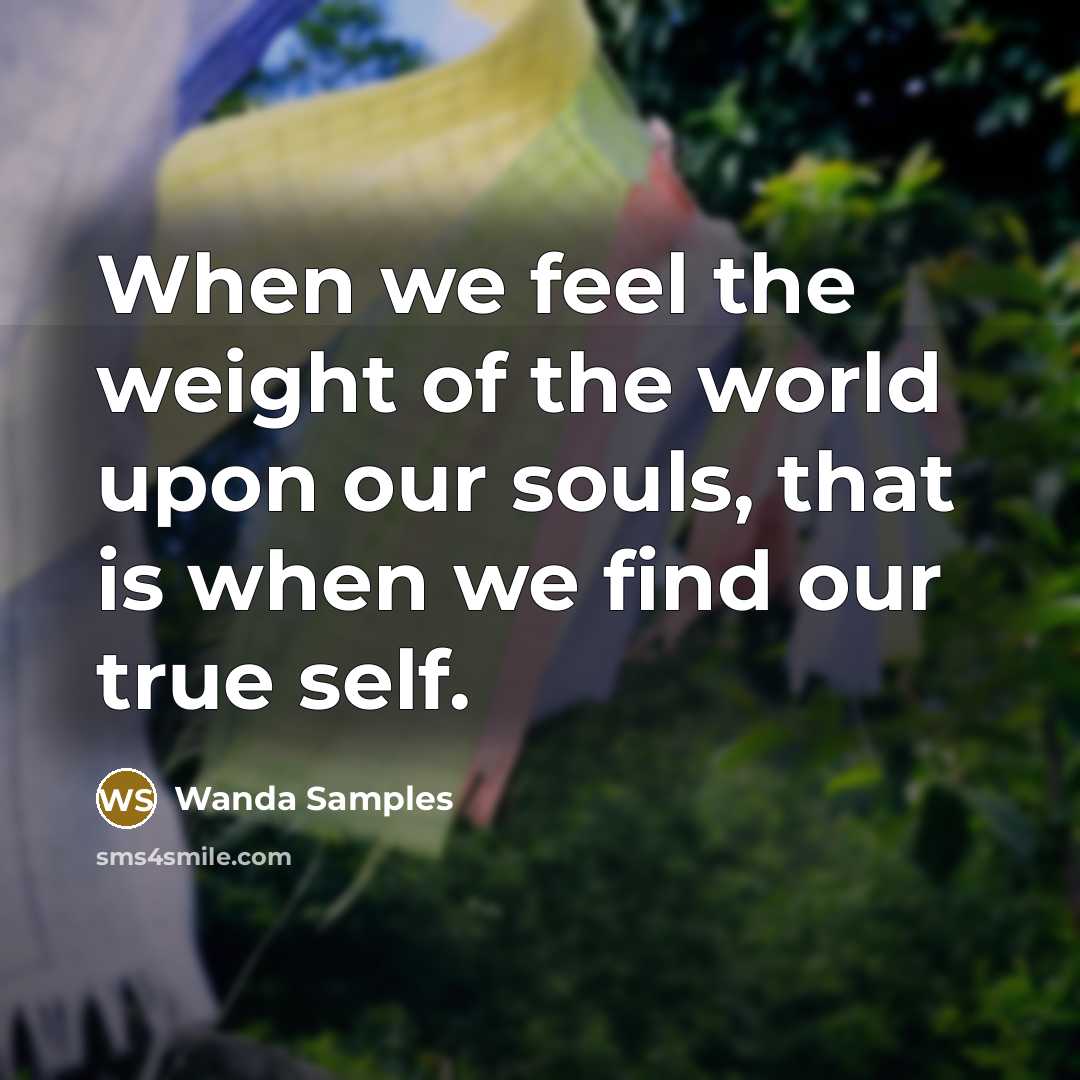 “When we feel the weight of the world upon our…” quote by Wanda Samples