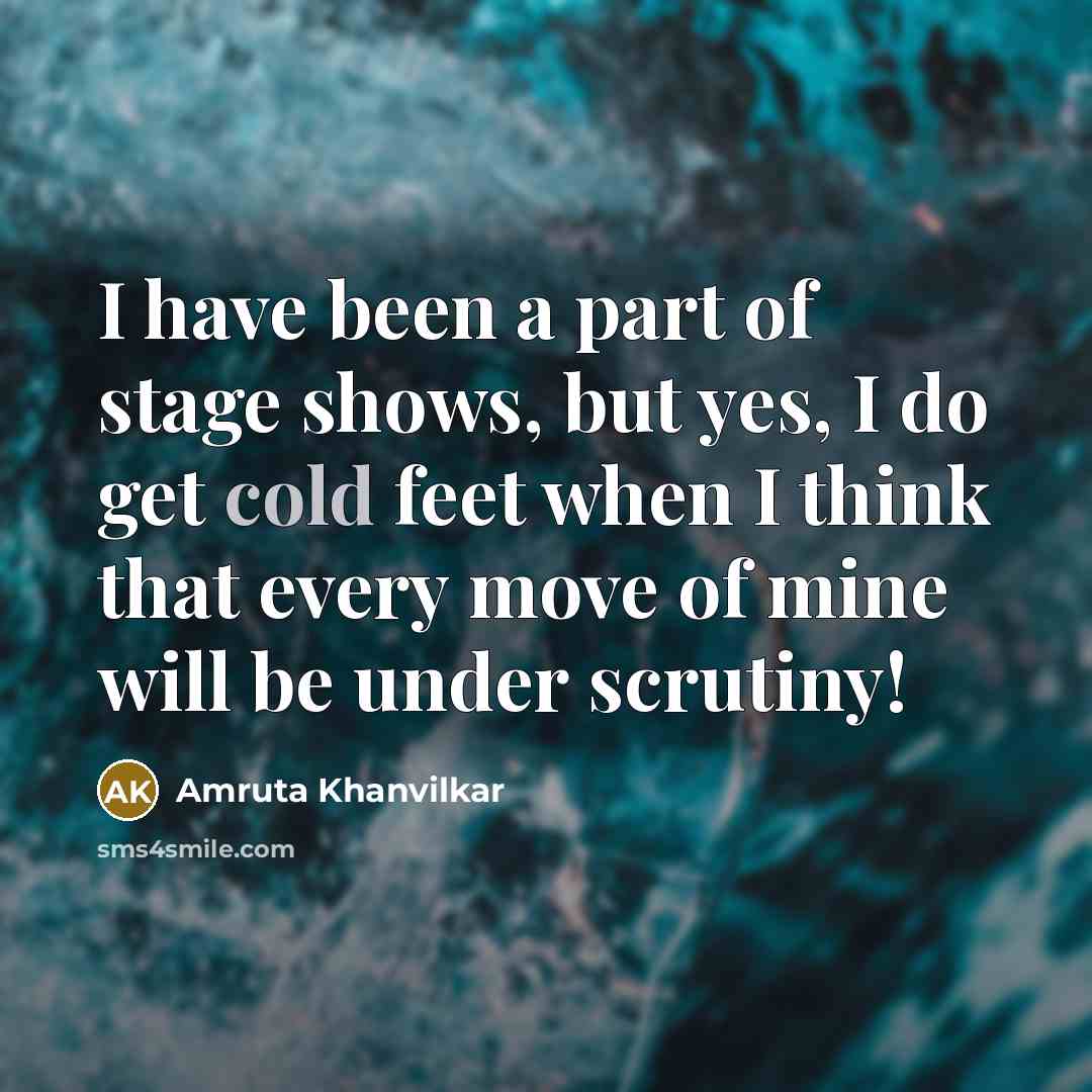 “I have been a part of stage shows, but yes,…” quote by Amruta Khanvilkar