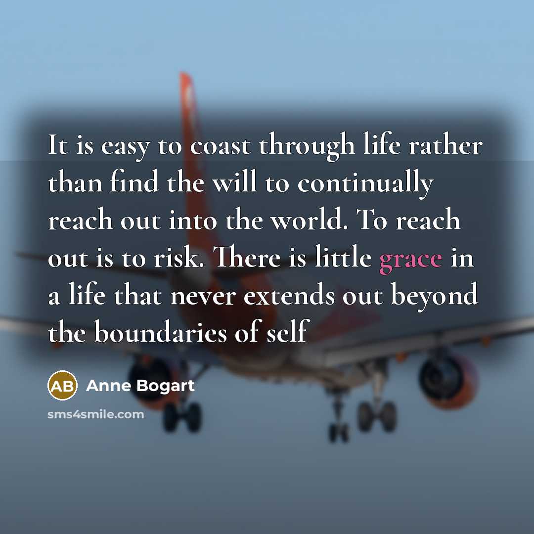 “It is easy to coast through life rather than find…” quote by Anne Bogart