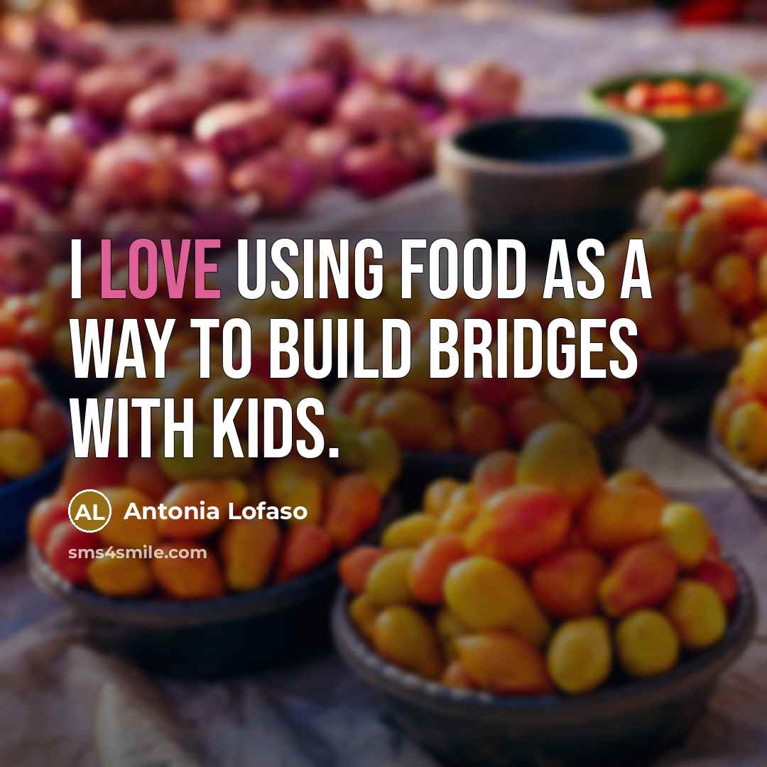 “I love using food as a way to build bridges…” quote by Antonia Lofaso