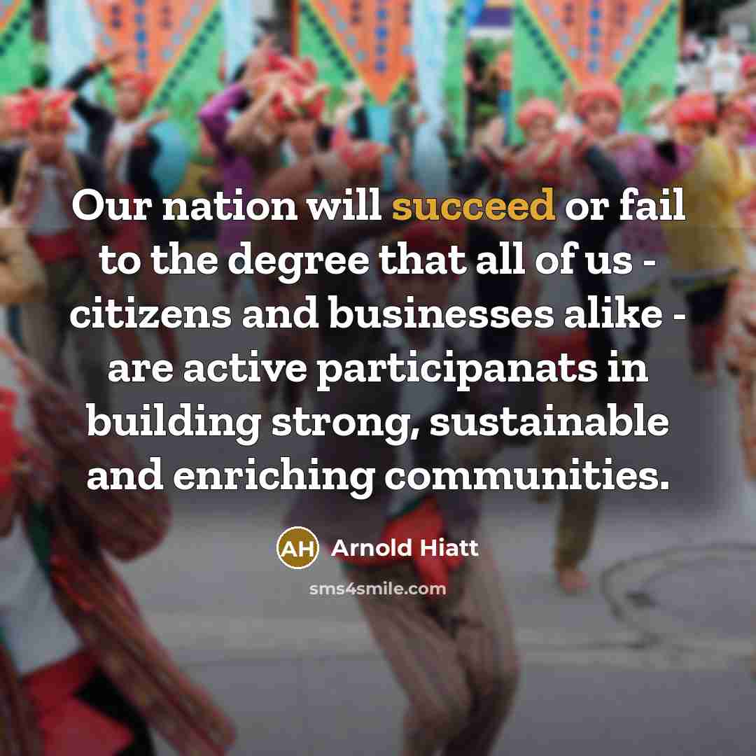 “Our nation will succeed or fail to the degree that…” quote by Arnold Hiatt