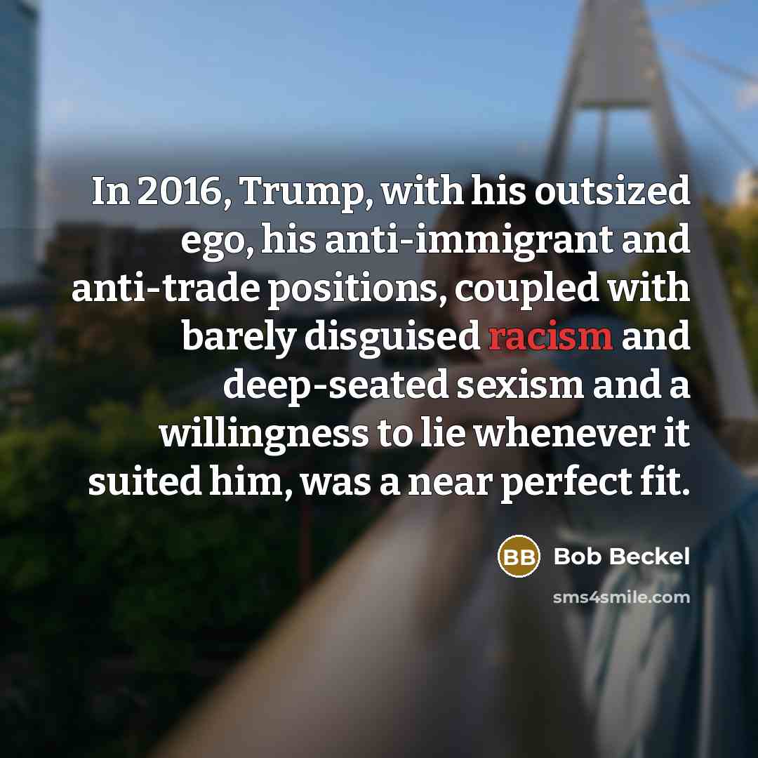 “In 2016, Trump, with his outsized ego, his anti-immigrant and…” quote by Bob Beckel