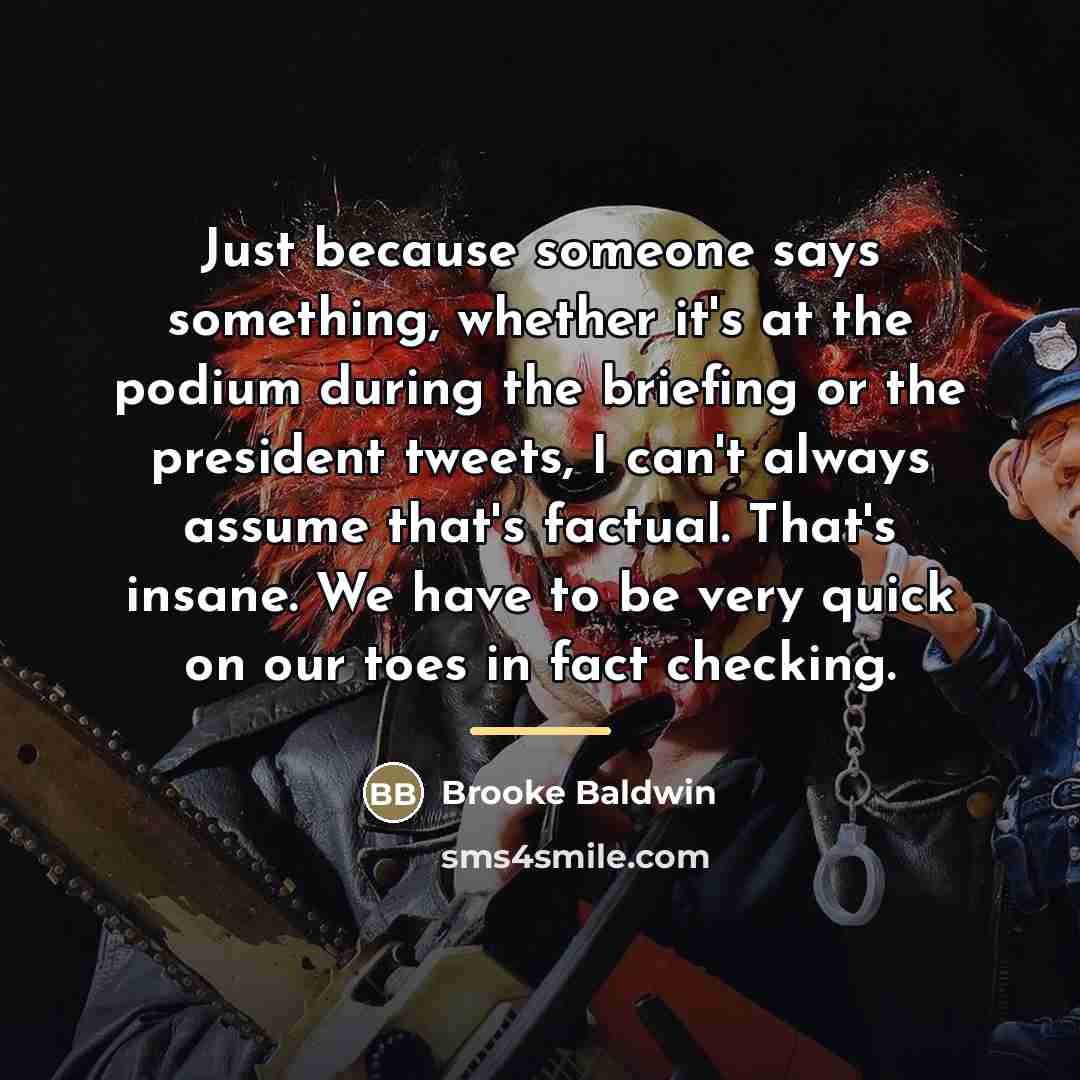 “Just because someone says something, whether it's at the podium…” quote by Brooke Baldwin