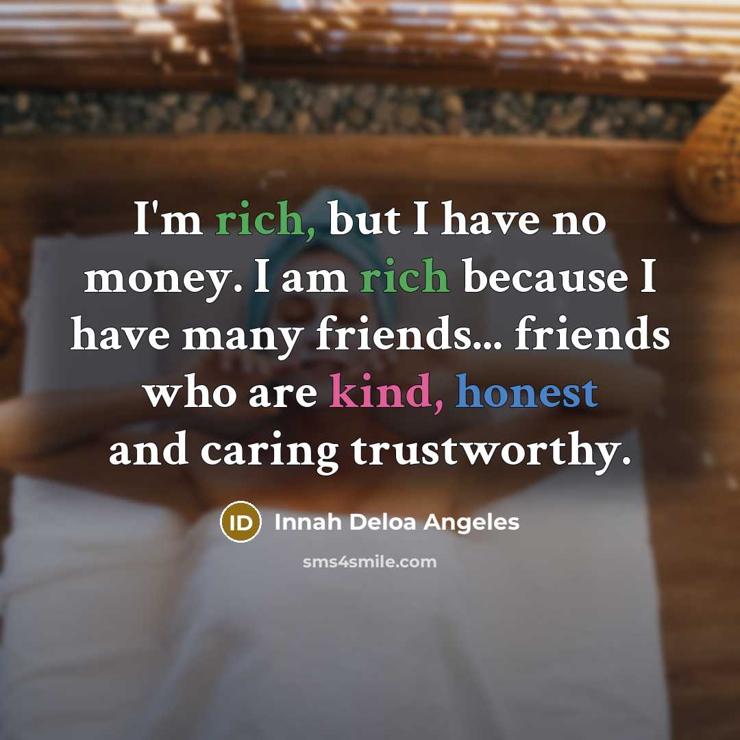 “I'm rich, but I have no money. I am rich…” quote by Innah Deloa Angeles