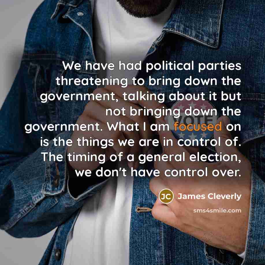 “We have had political parties threatening to bring down the…” quote by James Cleverly