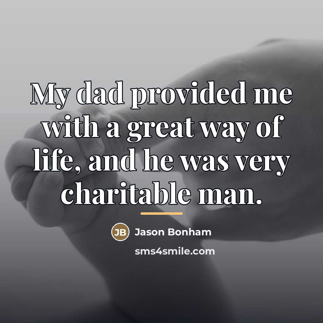 “My dad provided me with a great way of life,…” quote by Jason Bonham
