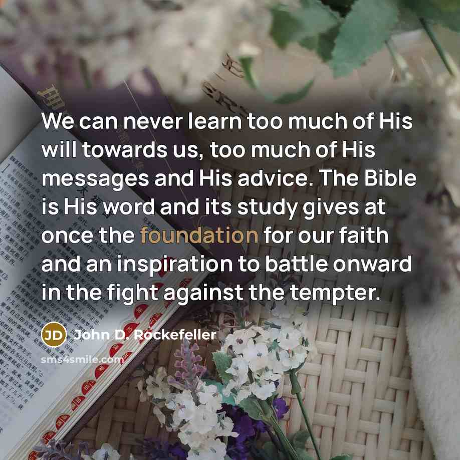 “We can never learn too much of His will towards…” quote by John D. Rockefeller