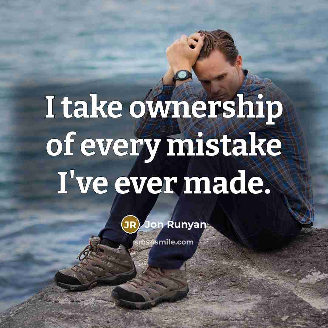 “I take ownership of every mistake I've ever made.…” quote by Jon Runyan