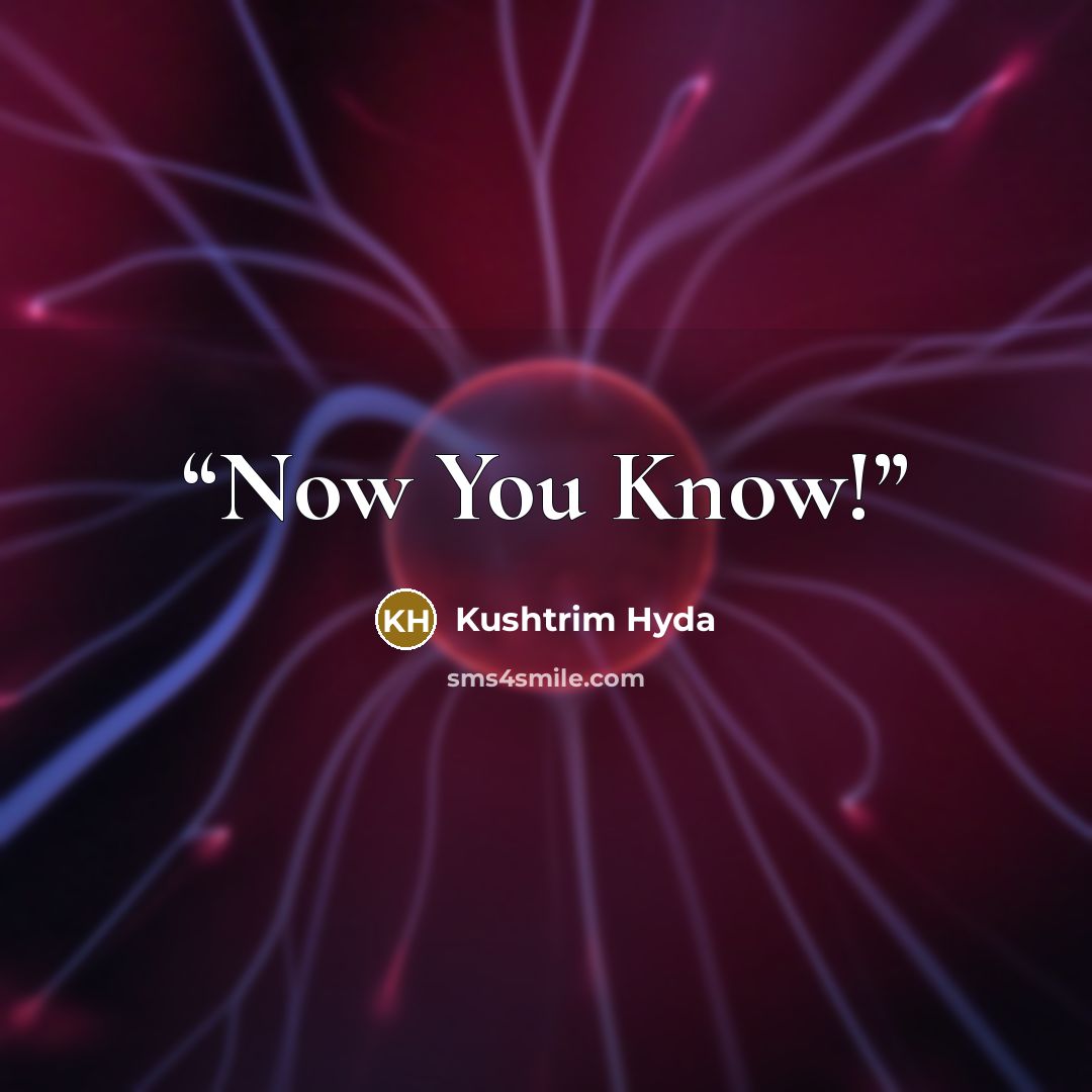 “Now You Know!” quote by Kushtrim Hyda
