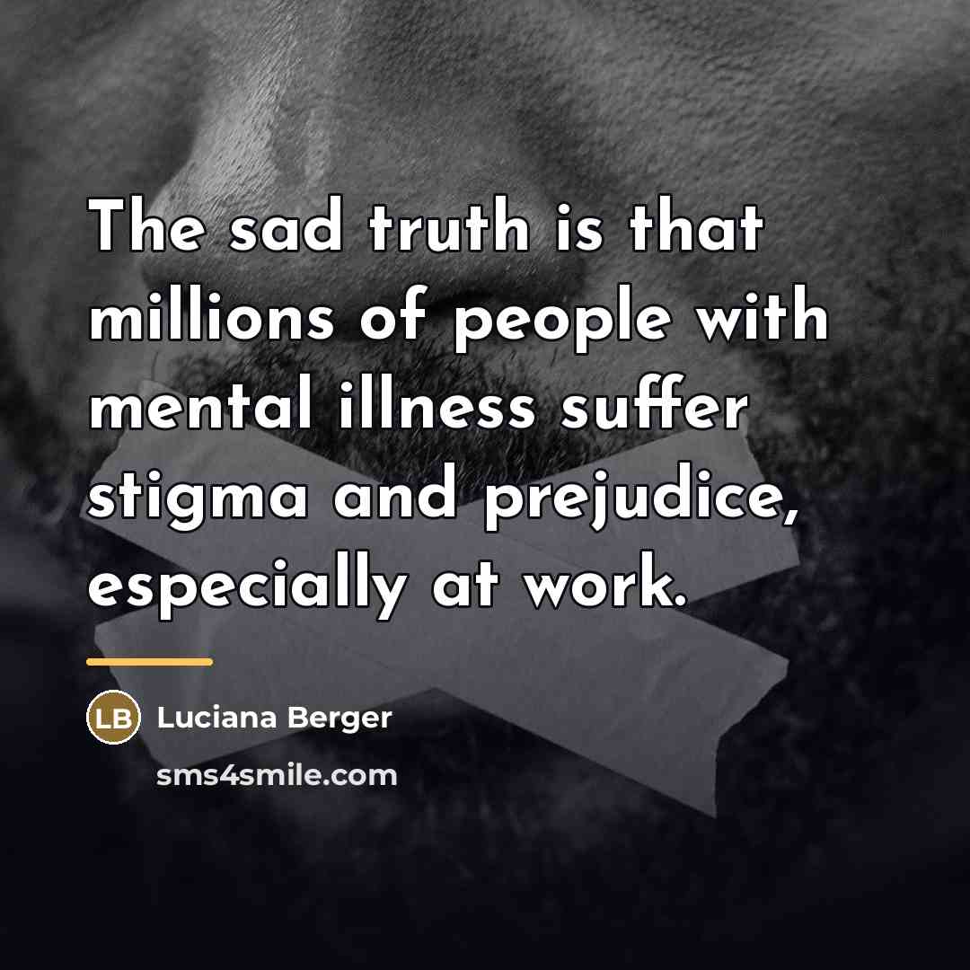 “The sad truth is that millions of people with mental…” quote by Luciana Berger