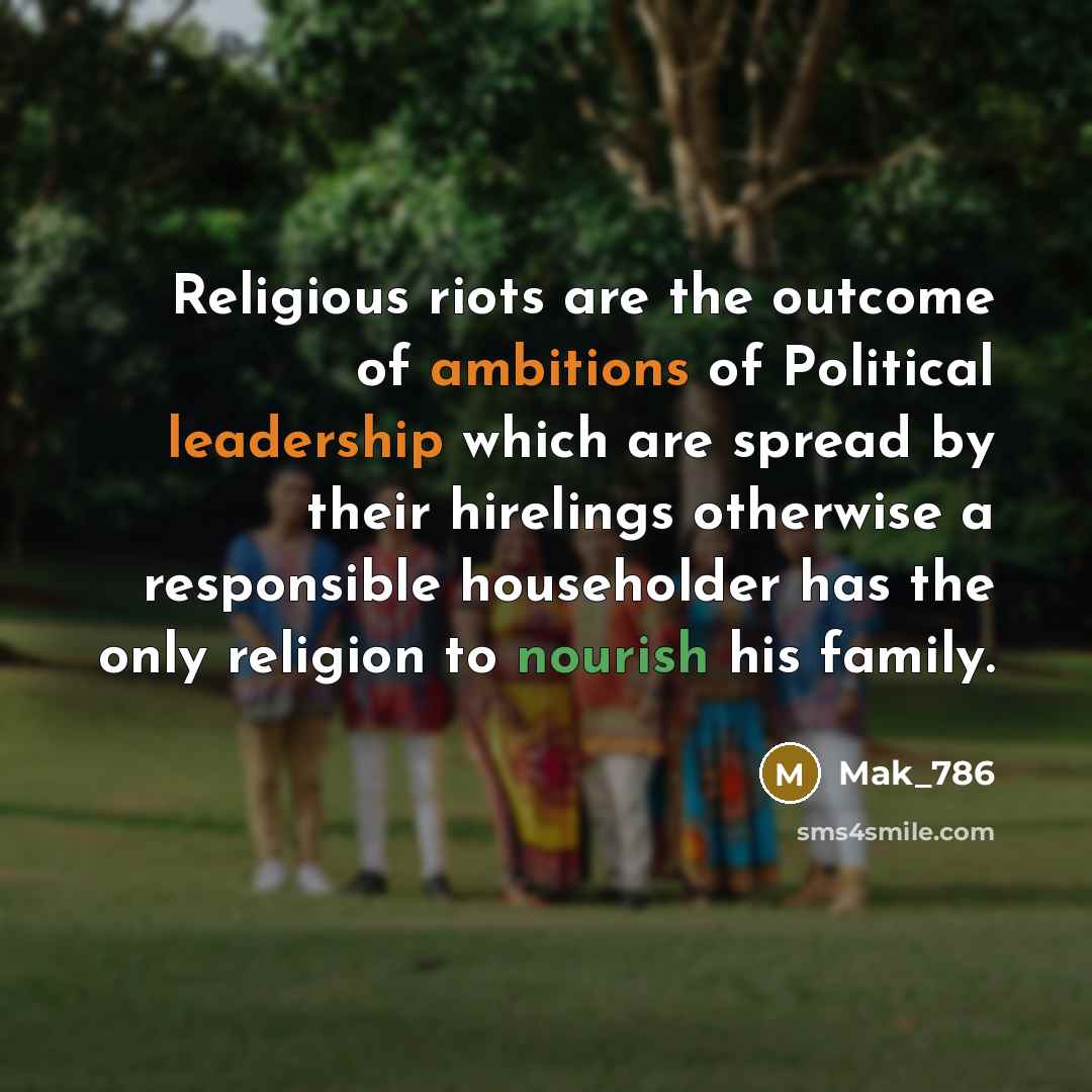 “Religious riots are the outcome of ambitions of Political leadership…” quote by Mak_786