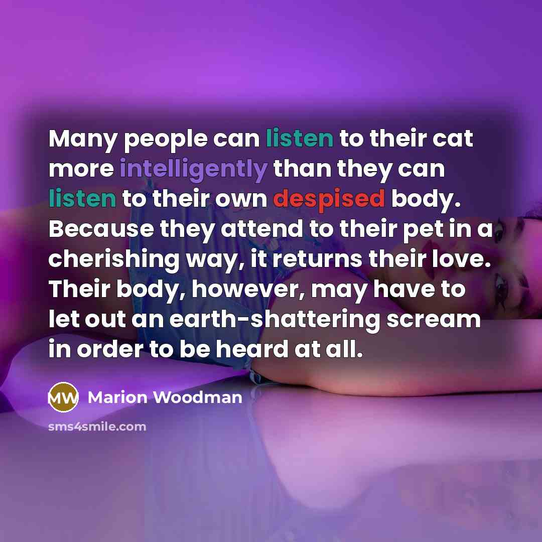 “Many people can listen to their cat more intelligently than…” quote by Marion Woodman