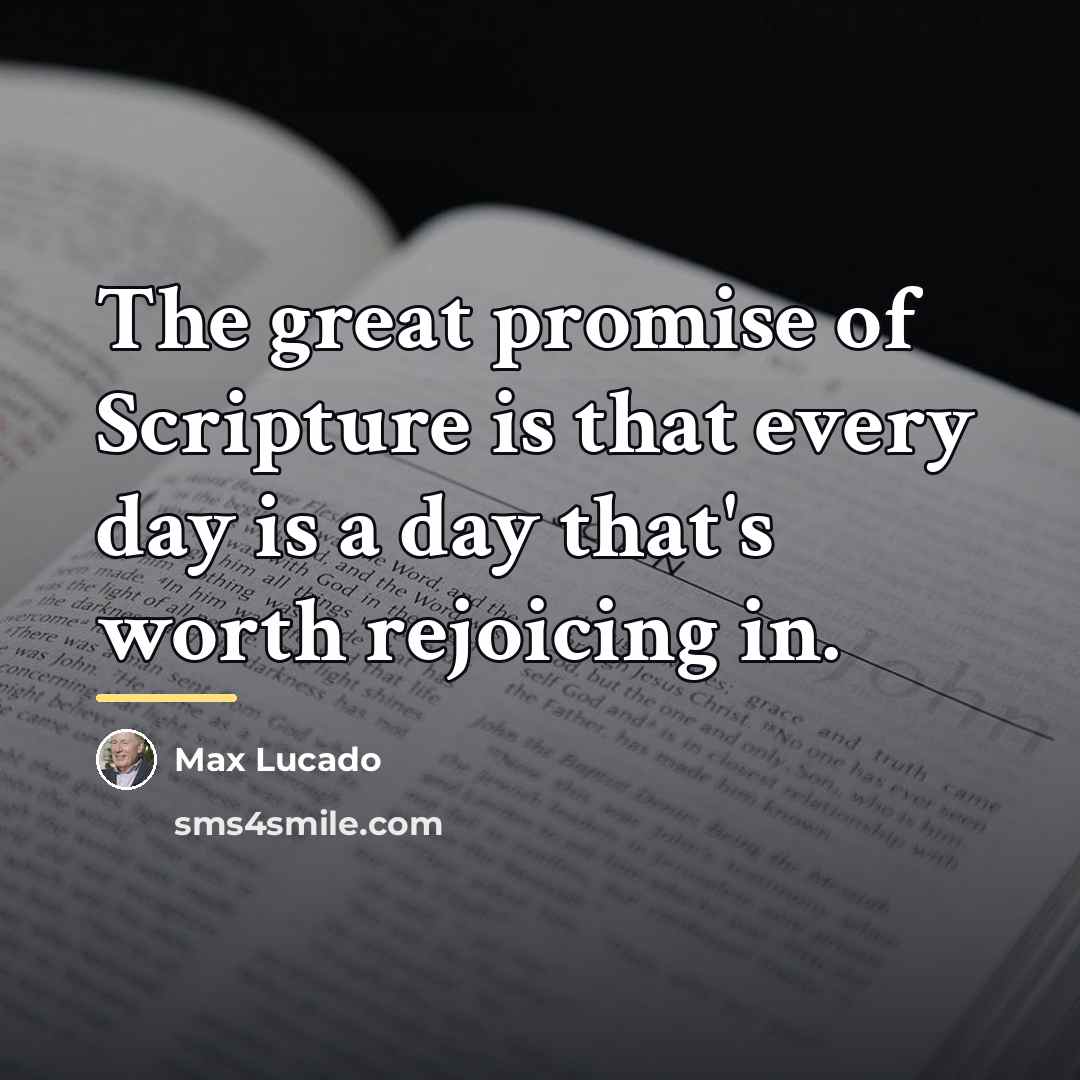“The great promise of Scripture is that every day is…” quote by Max Lucado
