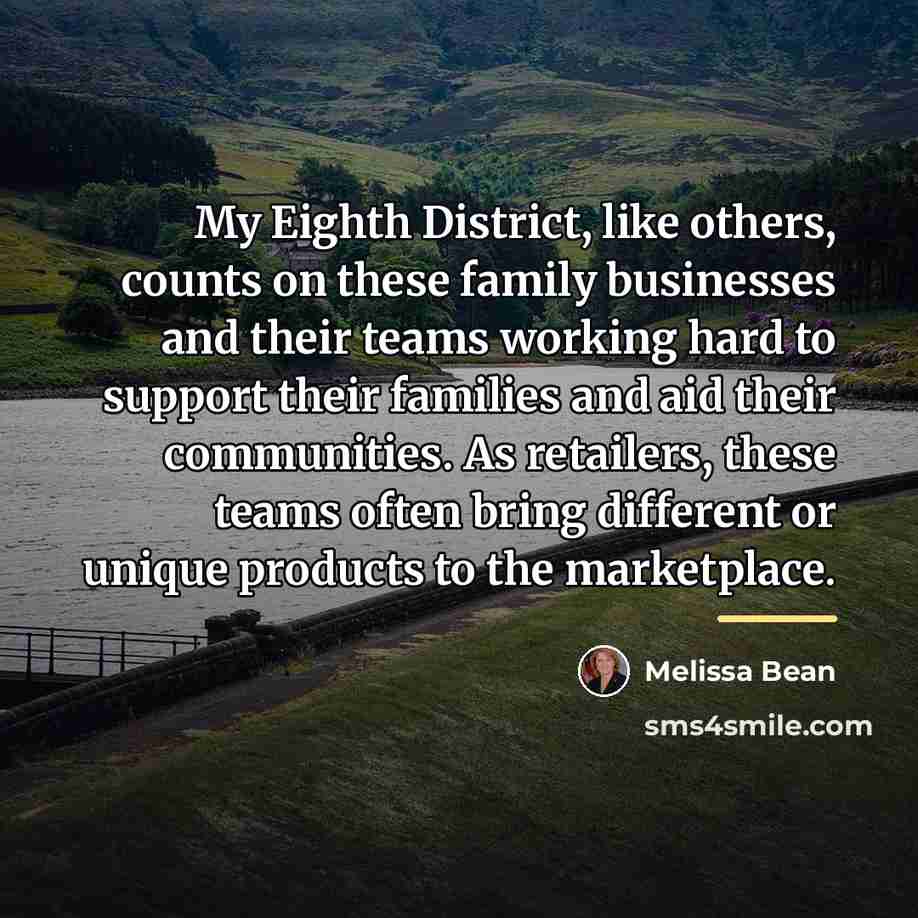 “My Eighth District, like others, counts on these family businesses…” quote by Melissa Bean
