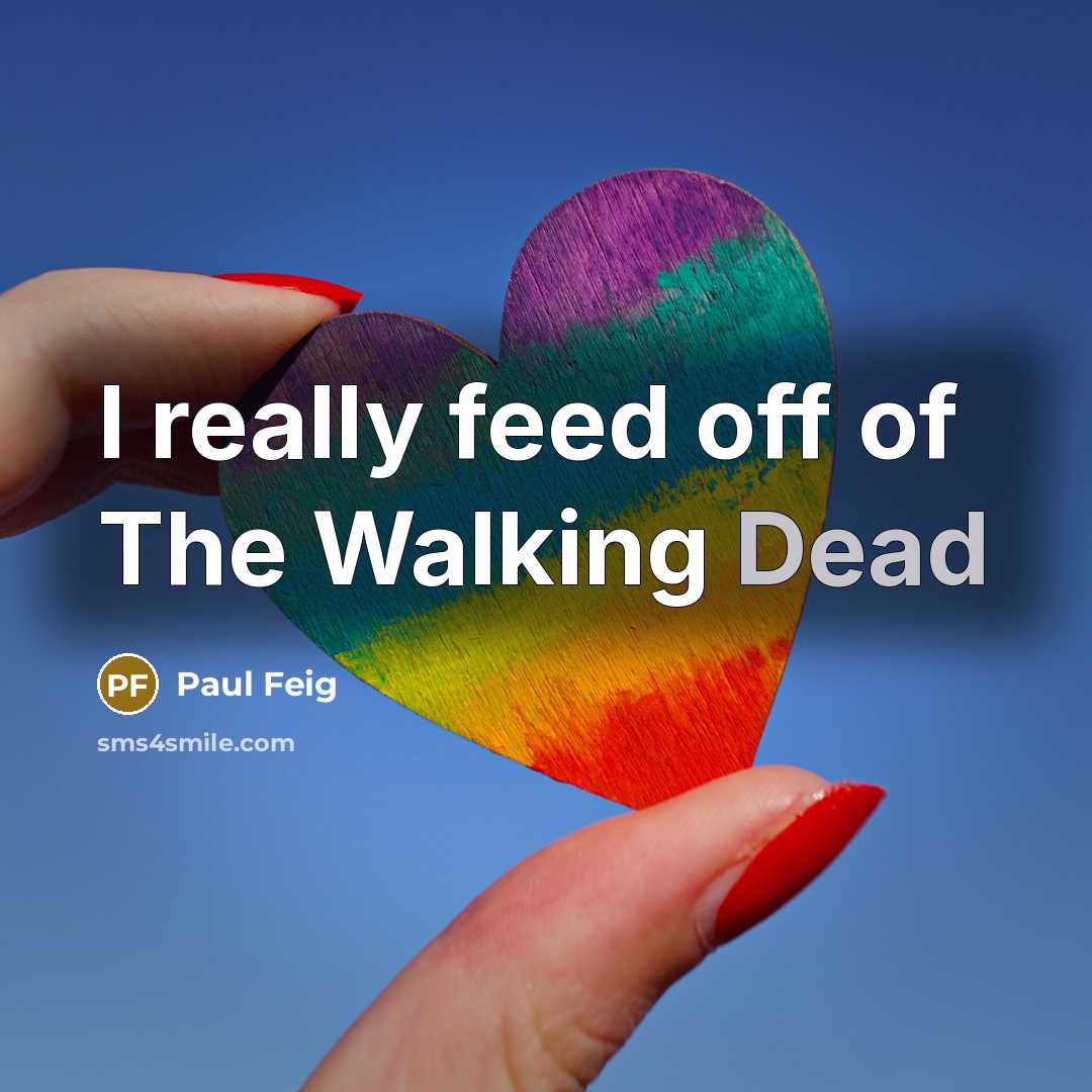 “I really feed off of The Walking Dead…” quote by Paul Feig