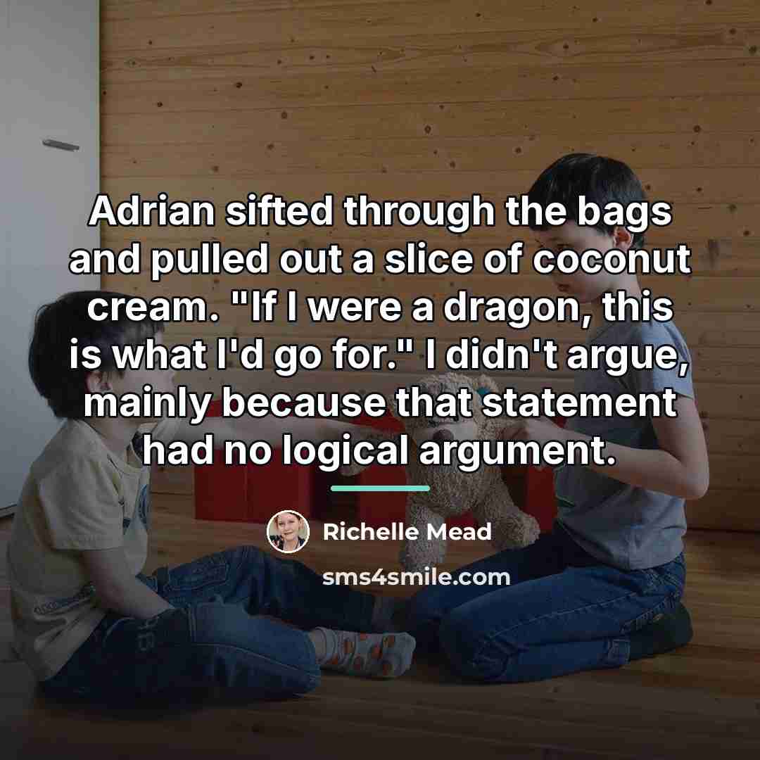 “Adrian sifted through the bags and pulled out a slice…” quote by Richelle Mead