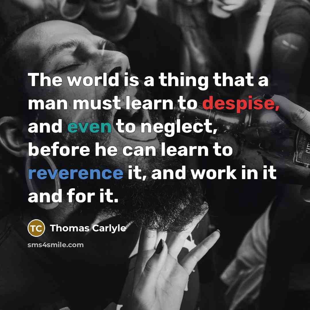 “The world is a thing that a man must learn…” quote by Thomas Carlyle