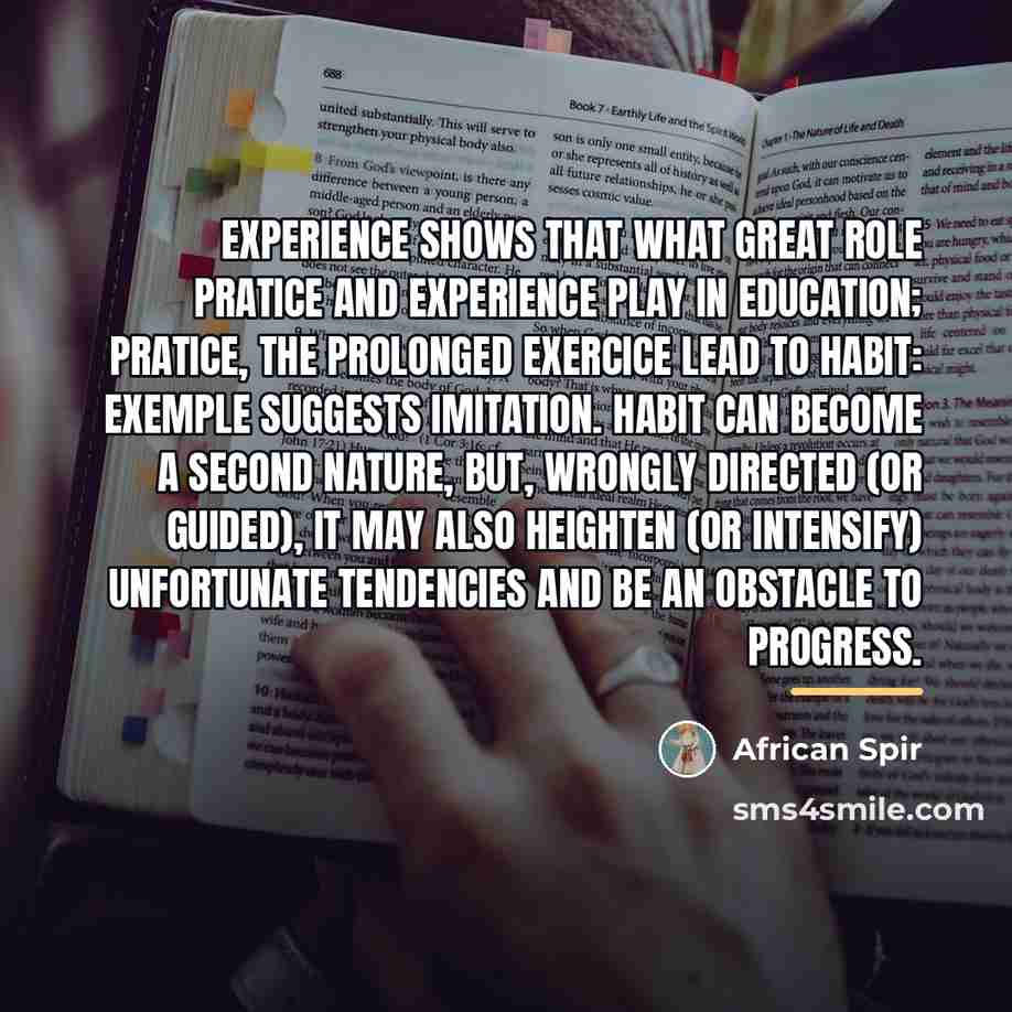 “Experience shows that what great role pratice and experience play…” quote by African Spir