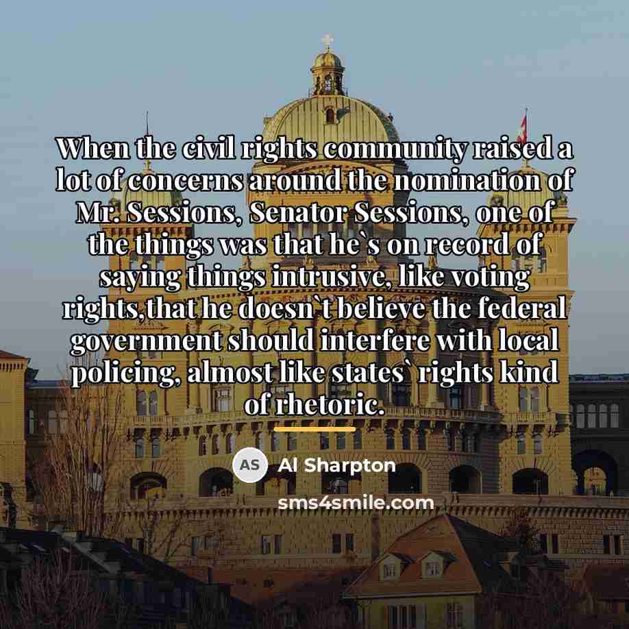 “When the civil rights community raised a lot of concerns…” quote by Al Sharpton