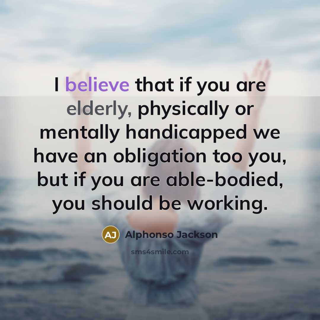“I believe that if you are elderly, physically or mentally…” quote by Alphonso Jackson
