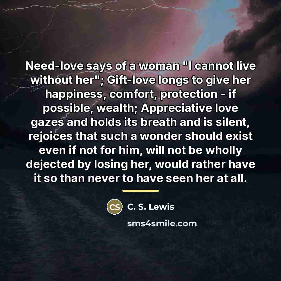 “Need-love says of a woman "I cannot live without her";…” quote by C. S. Lewis