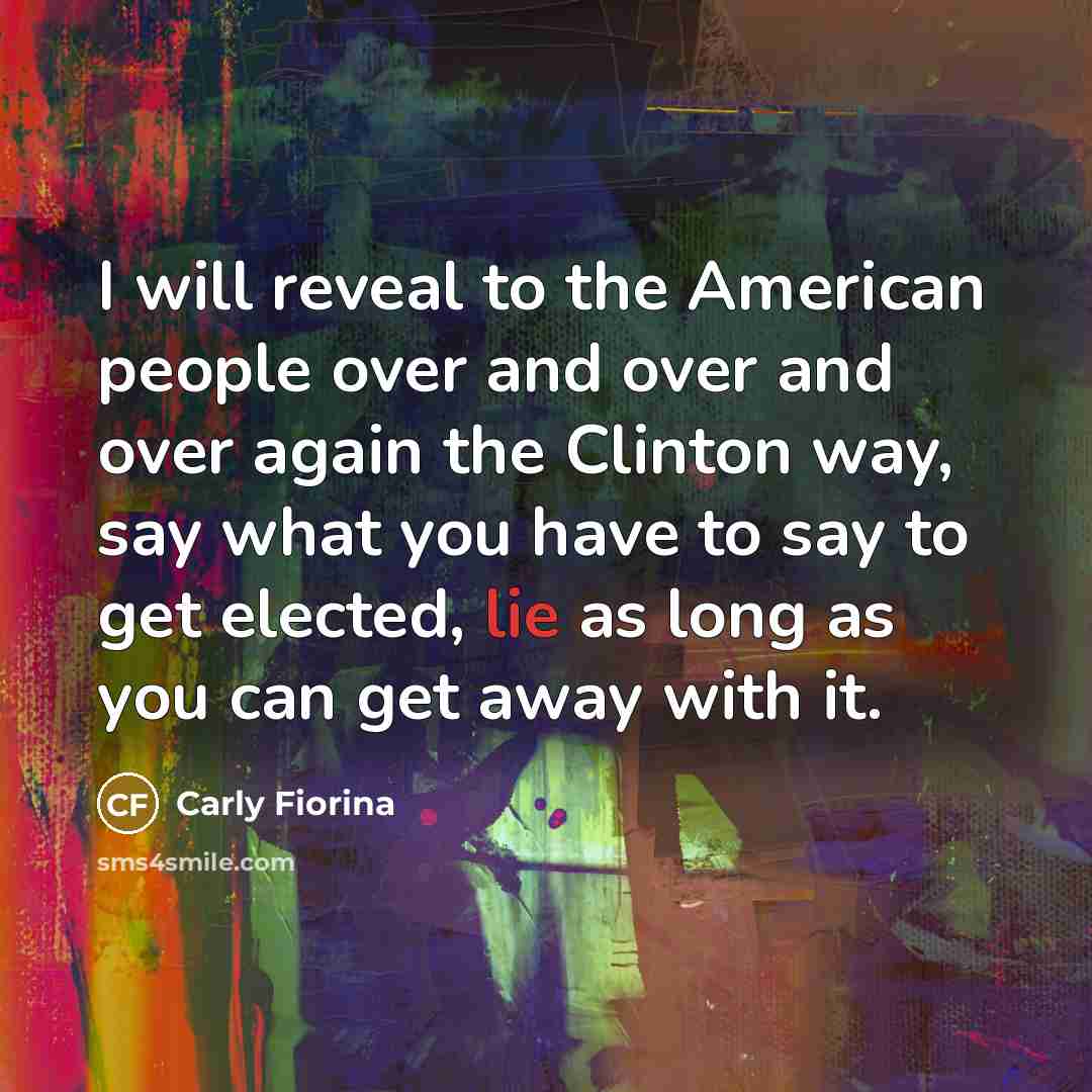 “I will reveal to the American people over and over…” quote by Carly Fiorina