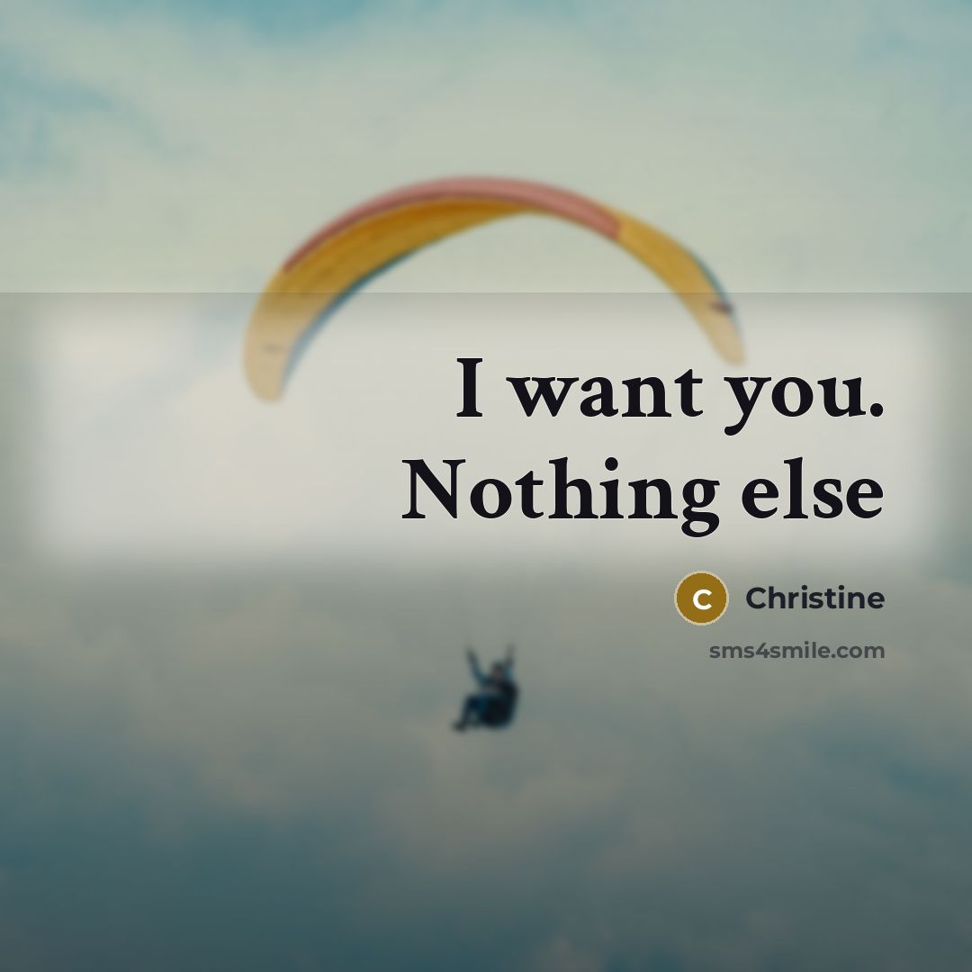 “I want you. Nothing else…” quote by Christine