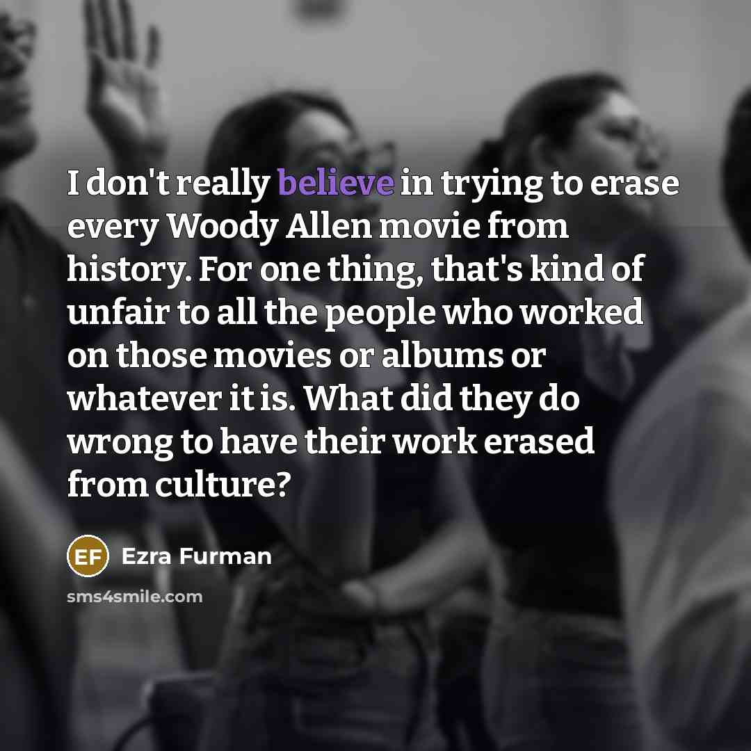 “I don't really believe in trying to erase every Woody…” quote by Ezra Furman