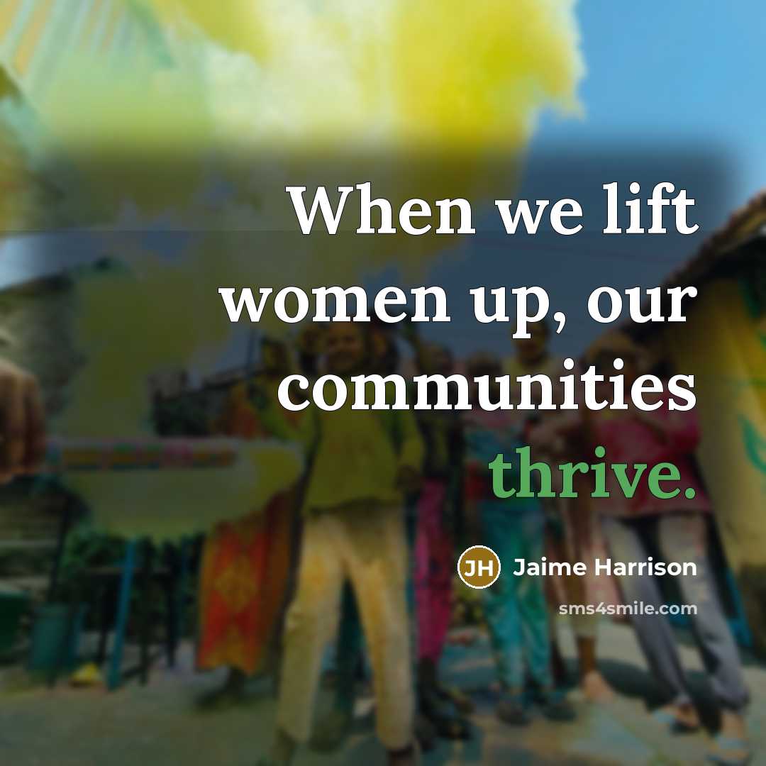 “When we lift women up, our communities thrive.…” quote by Jaime Harrison