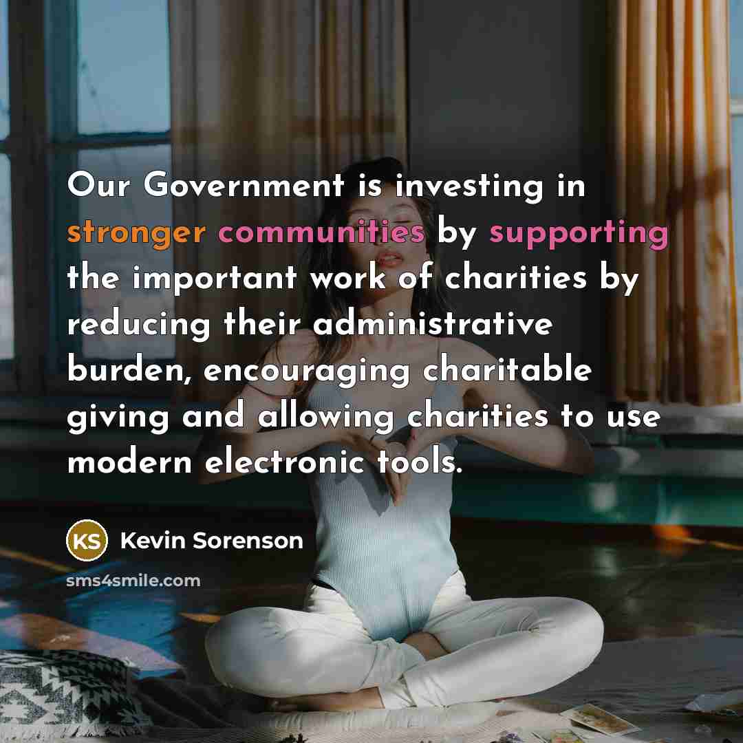“Our Government is investing in stronger communities by supporting the…” quote by Kevin Sorenson