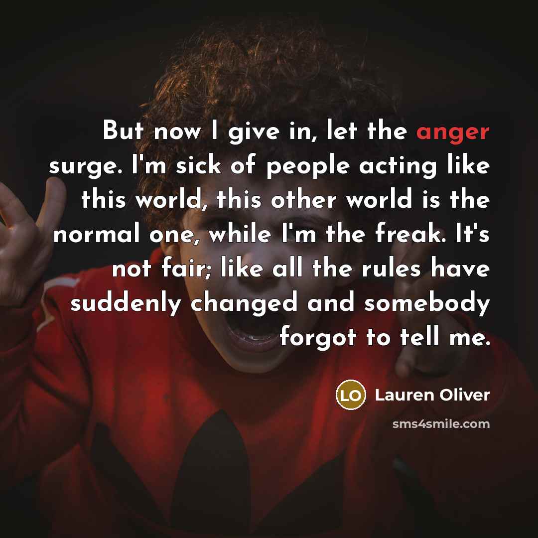 “But now I give in, let the anger surge. I'm…” quote by Lauren Oliver