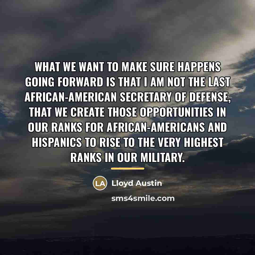 “What we want to make sure happens going forward is…” quote by Lloyd Austin