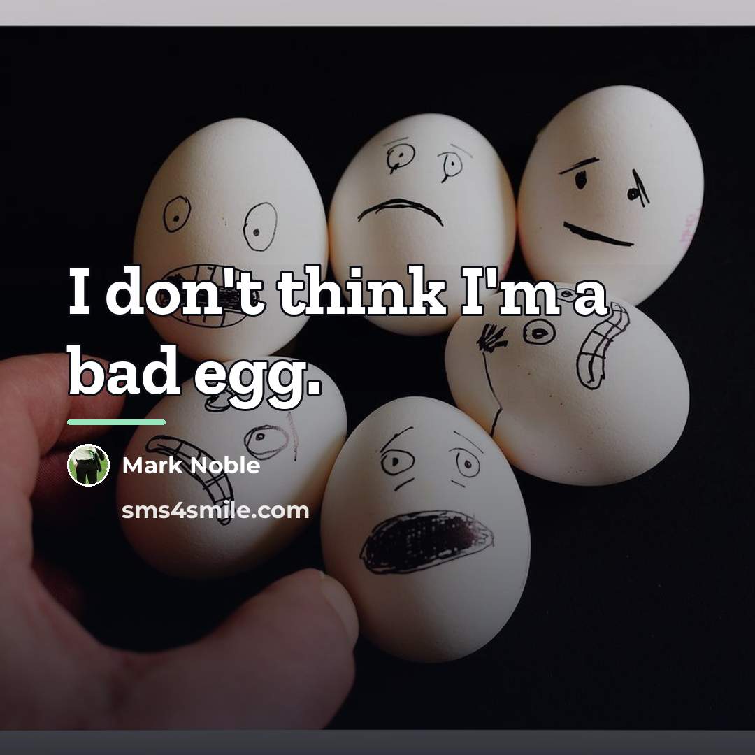 “I don't think I'm a bad egg.…” quote by Mark Noble