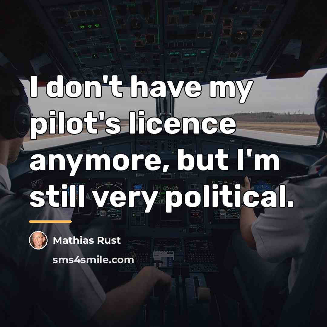 “I don't have my pilot's licence anymore, but I'm still…” quote by Mathias Rust