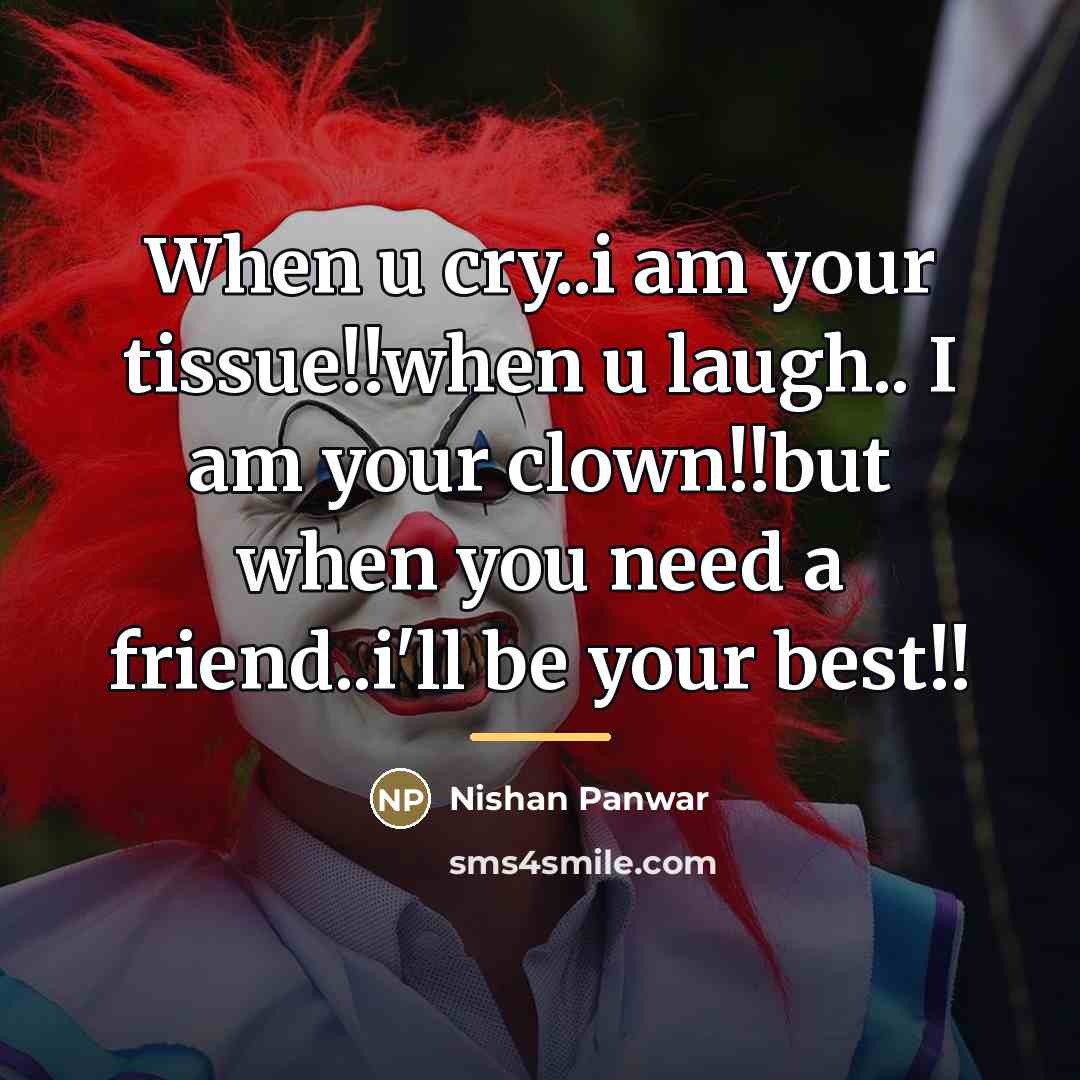 “When u cry..i am your tissue!!when u laugh.. I am…” quote by Nishan Panwar